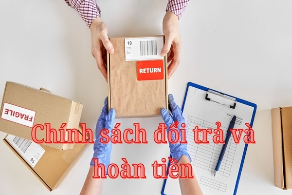 Chính sách đổi trả và hoàn tiền