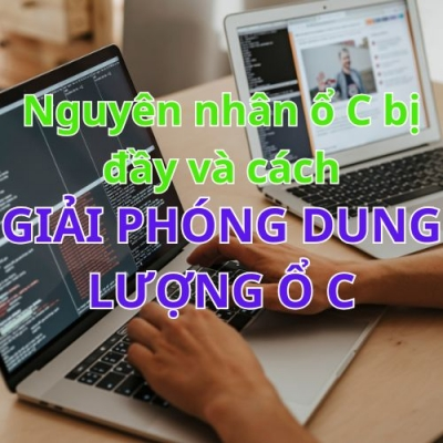 Nguyên nhân ổ C bị đầy và cách GIẢI PHÓNG DUNG LƯỢNG Ổ C